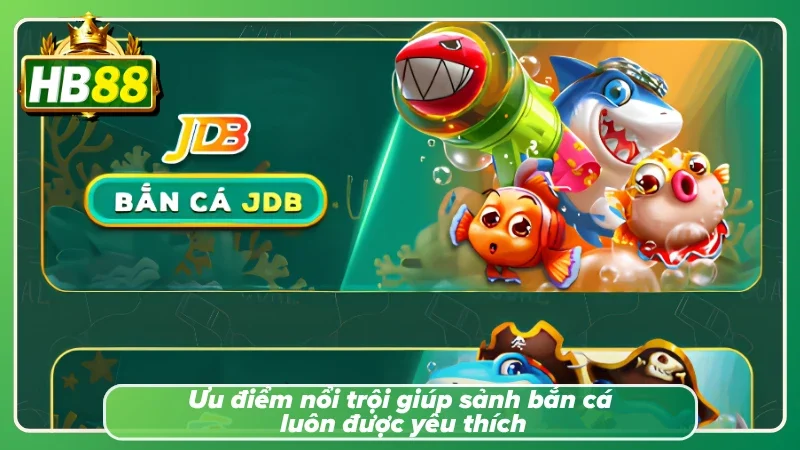 Bắn cá HB88 với hệ thống các tính năng hấp dẫn