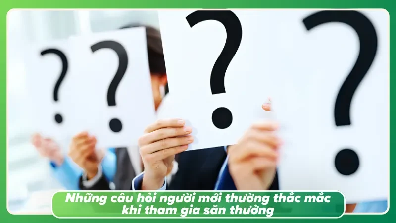 Tổng hợp những thắc mắc phổ biến của thành viên khi tham gia