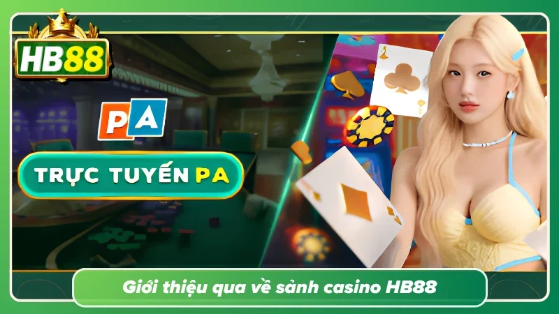 Casino tại HB88 với nhiều bộ môn và hình ảnh sắc nét