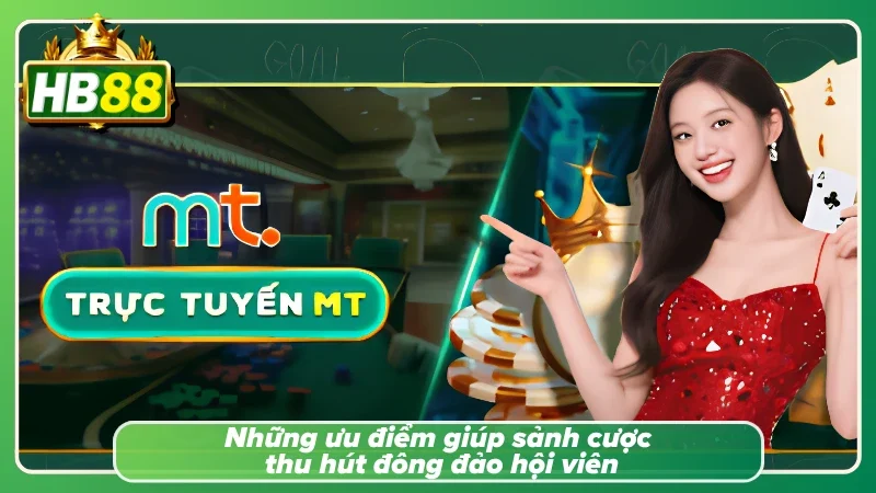 Casino HB88 với hàng loại ưu điểm nổi trội