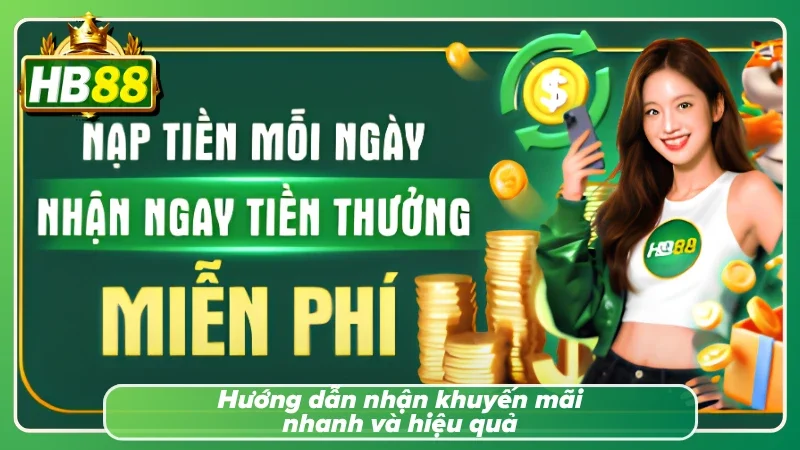 Bí quyết nhận khuyến mãi tại nhà cái HB88