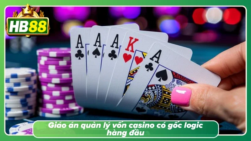 Phương án quản lý vốn tốt trong mọi cuộc chơi