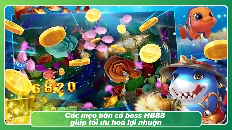 Nắm rõ các mẹo bắn cá để tối ưu hoá lợi nhuận