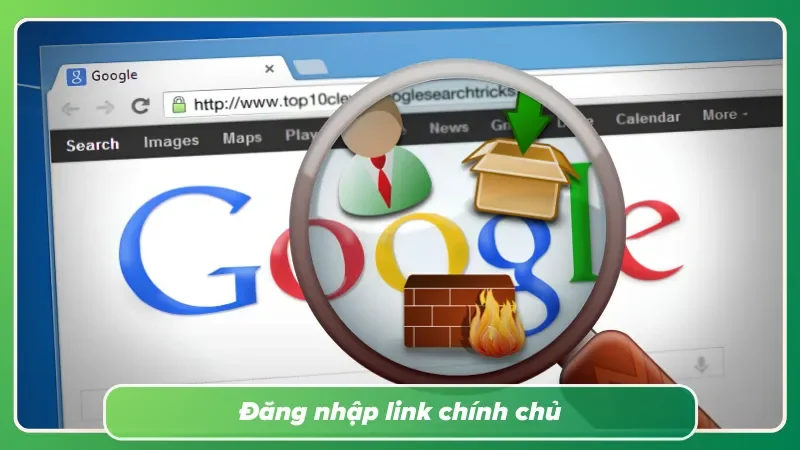 Sử dụng link chính thức của nhà cái để đăng nhập