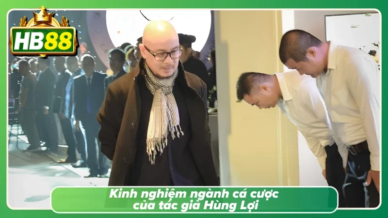 Kinh nghiệm thực chiến của tác giả Hùng Lợi