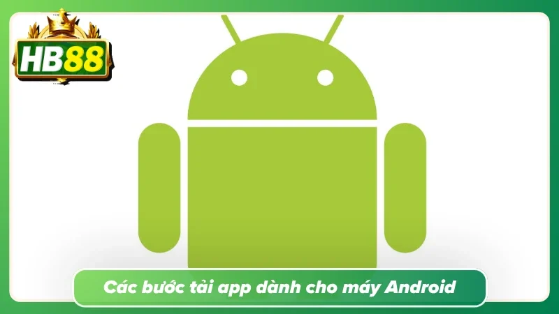 Quy trình thao tác tải dữ liệu trên máy Android